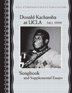 Donald Kachamba at UCLA: Fall 1999—Songbook and Supplemental Essays