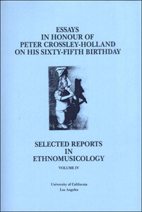 Selected Reports Vol. IV: Festschrift. Essays in Honor of Peter Crossley-Holland