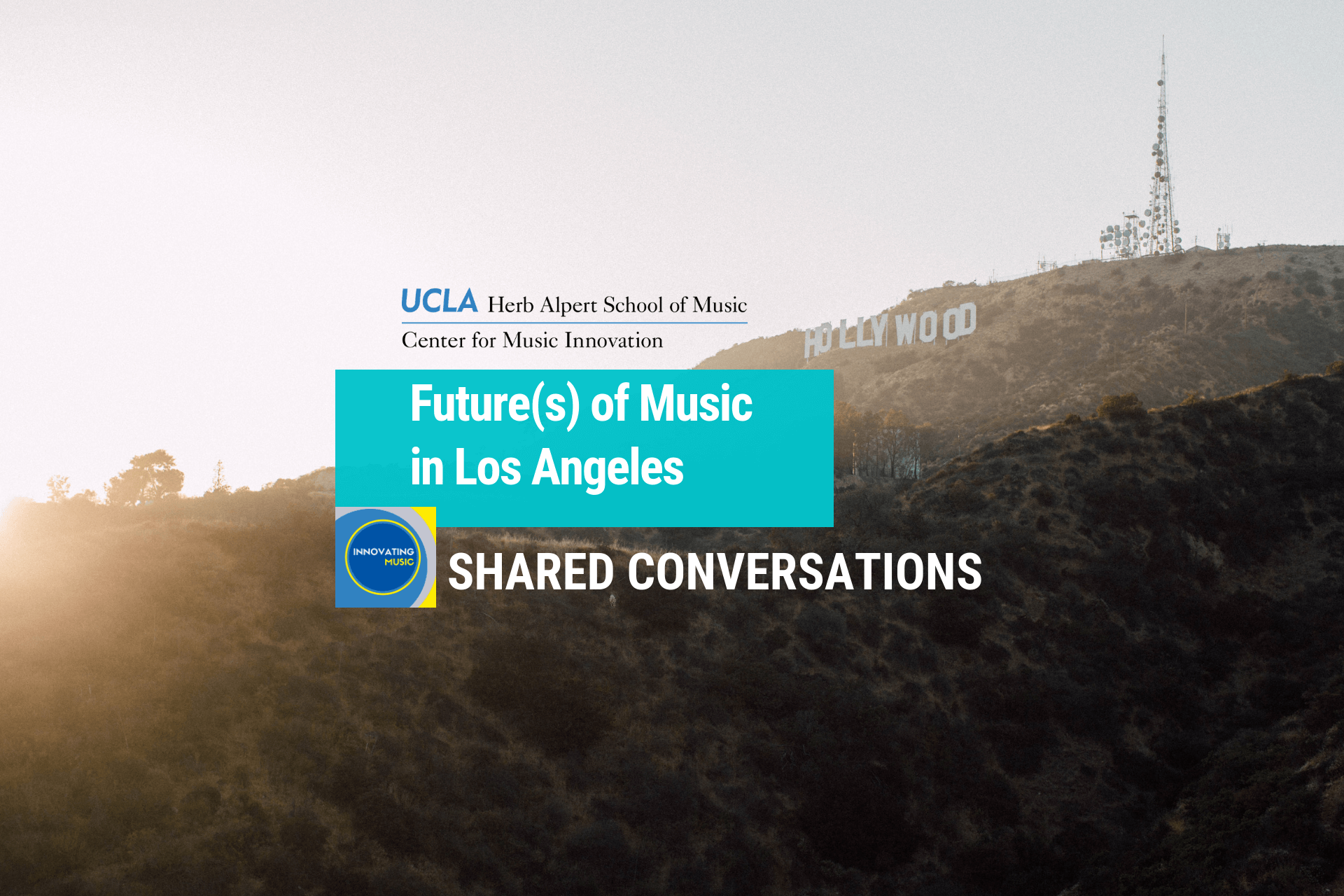 Future(s) of Music in Los Angeles Innovating Music Podcast The UCLA