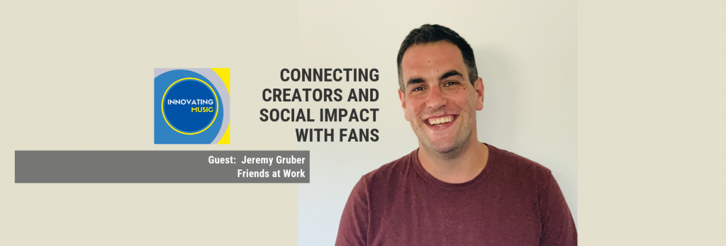 Jeremy Gruber, Friends at Work