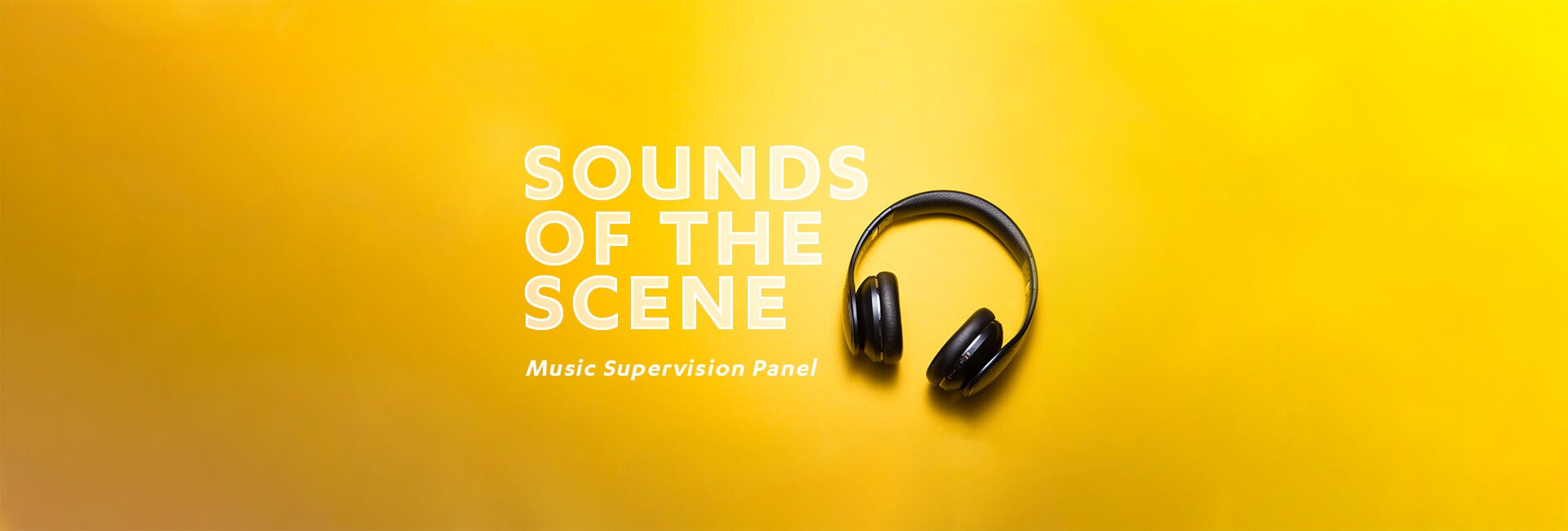 Sounds of the Scene Music Supervision Panel
