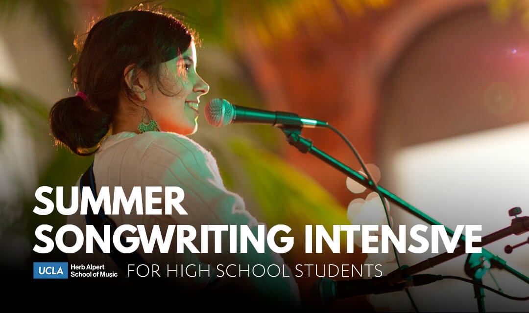 Summer Songwriting Intensive 2026 - The UCLA Herb Alpert School of Music
