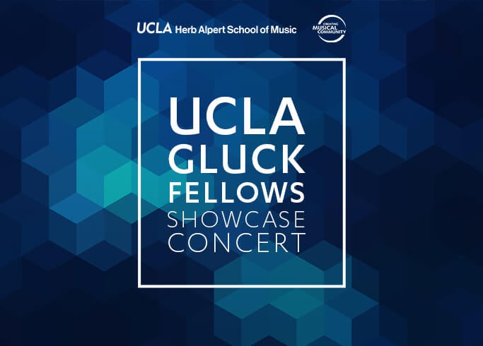 UCLA Gluck Fellows Showcase Concert