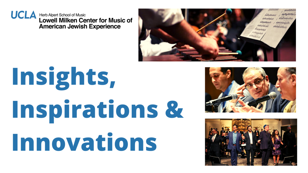 Overview of program year of Lowell Milken Center for Music of American Jewish Experience