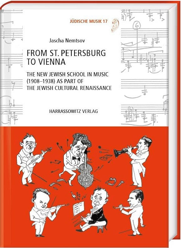 Jascha Nemtsov – “From St. Petersburg to Vienna: The New Jewish Music School (1908–1938) as Part of the Jewish Cultural Renaissance”