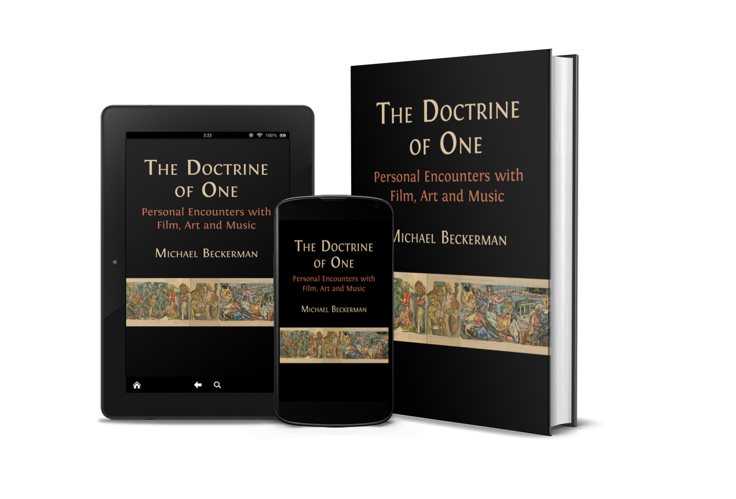 Composite image of Dean Beckerman's book: "The Doctrine of One: Personal Encounters with Film, Art and Music"